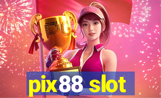 pix88 slot